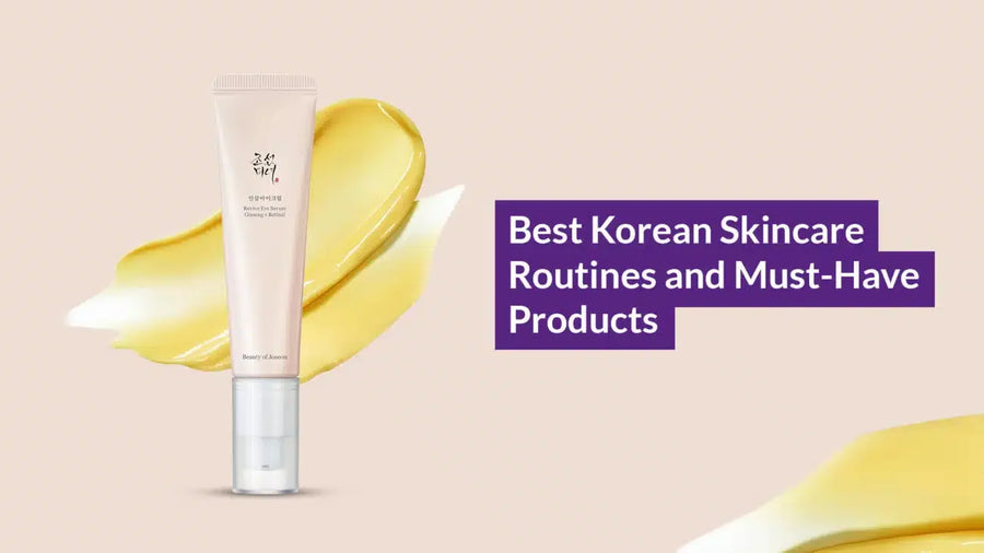 Best Korean Skincare Routines and Must-Have Products